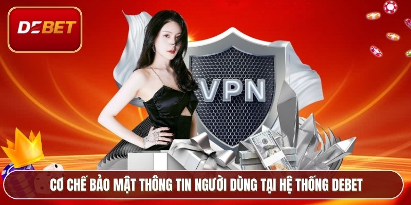 Cơ chế bảo mật thông tin người dùng tại hệ thống Debet
