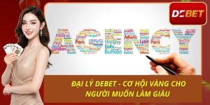 Đại Lý Debet - Cơ Hội Vàng Cho Người Muốn Làm Giàu