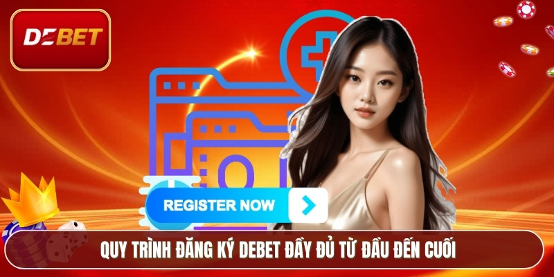 Quy trình đăng ký Debet đầy đủ từ đầu đến cuối