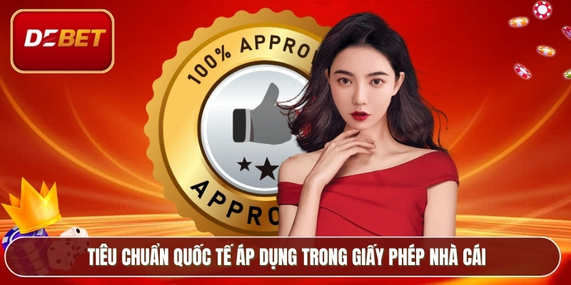 Tiêu chuẩn quốc tế áp dụng trong giấy phép nhà cái